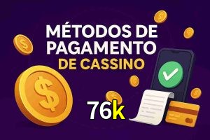 Métodos de Pagamento no 76k